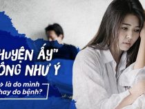 [ Địa chỉ ] Tư vấn rối loạn sinh lý online 24/7 Miễn Phí & chuẩn xác