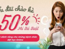ƯU ĐÃI CHÀO HÈ TẶNG NGAY 50% PHÍ THỦ THUẬT – Phòng xét nghiệm Hưng Thịnh