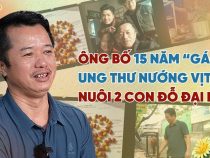 Gặp ông bố 15 năm chống ung thư, nướng vịt nuôi 2 con đỗ đại học